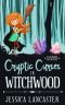 [Witchwood Cozy Mystery 01] • Cryptic Curses in Witchwood